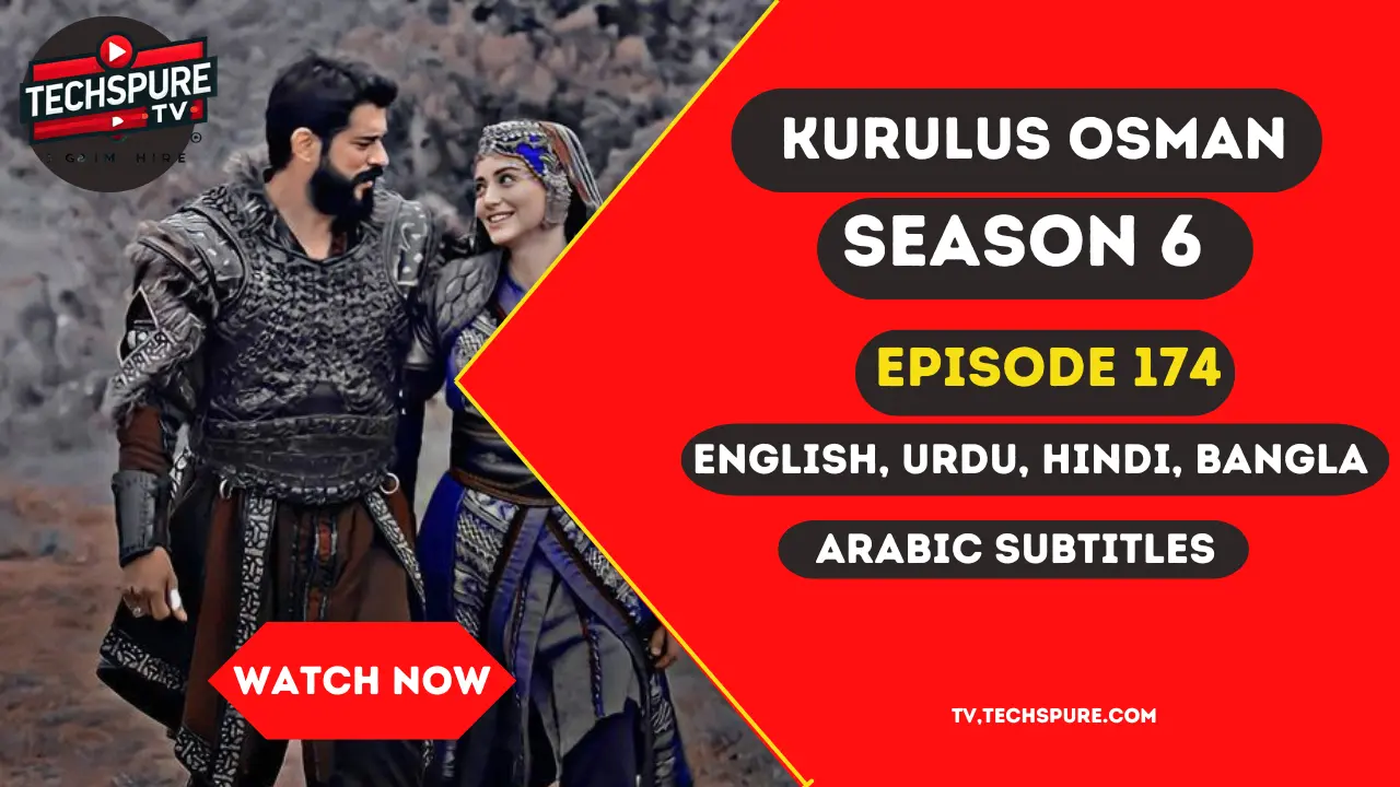 Kurulus Osman Episode 174 with English, Urdu, and Bangla Subtitles